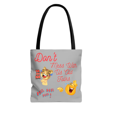 Tote Bag (AOP)**Grey Don't Mess With Old Folks
