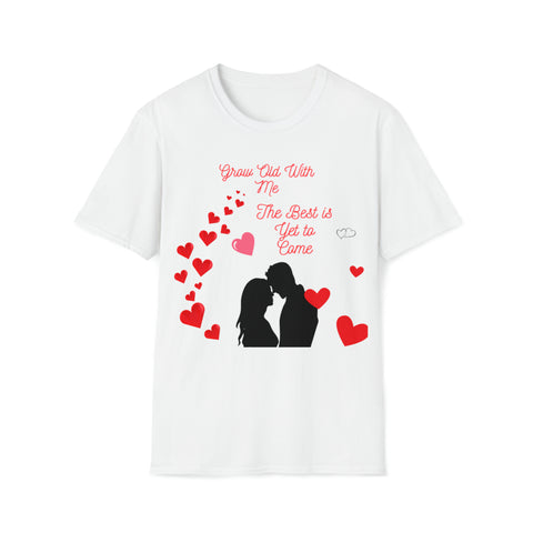 Unisex Softstyle T-Shirt**Grow Old With Me