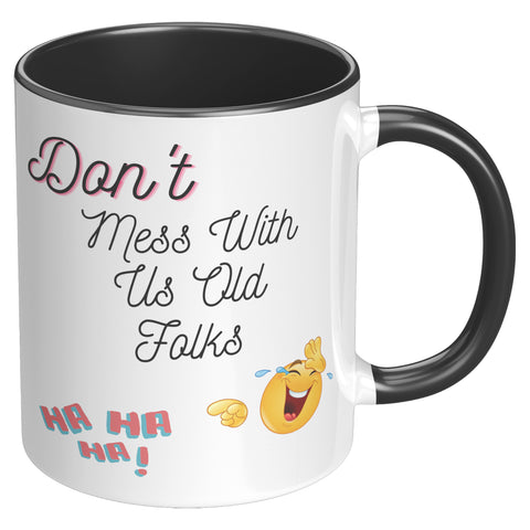 Don't Mess With Us Old Folks