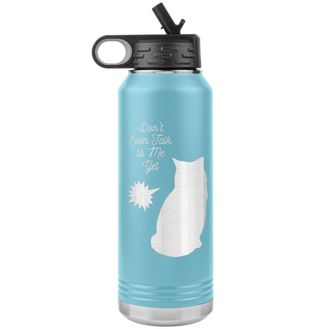 Don't Talk to Me Yet